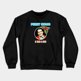 Perry Como is such a goof! (White Border) Crewneck Sweatshirt